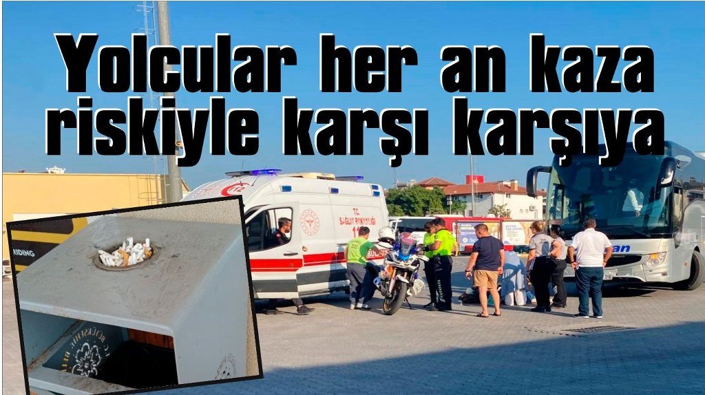 Fethiye Otogarı’nda kaza alarmı