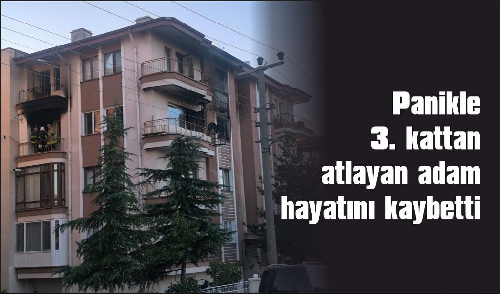 Yangında balkondan atlayan yaşlı adam hayatını kaybetti