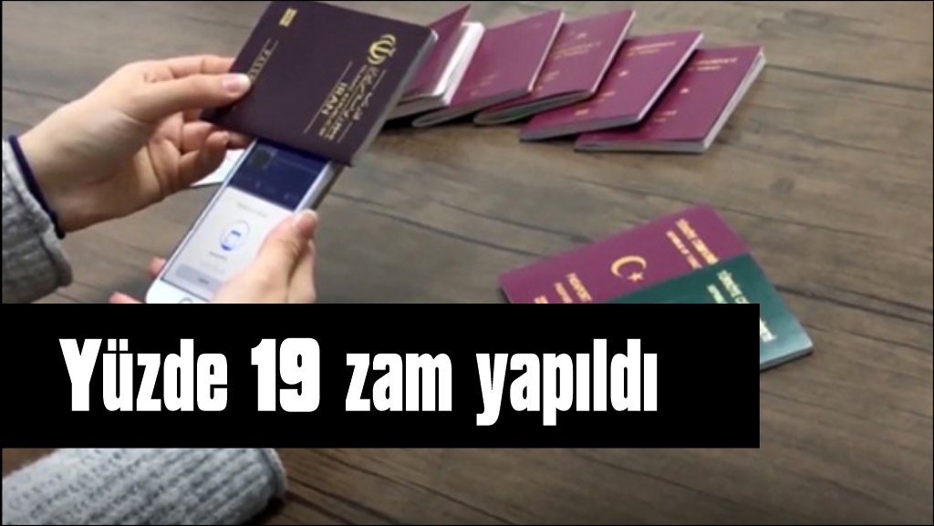  Pasaport, sürücü belgesi, aile cüzdanı gibi belgelere yüzde 19 zam yapıldı