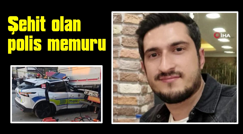 Trafik kazası: 27 yaşındaki polis memuru hayatını kaybetti