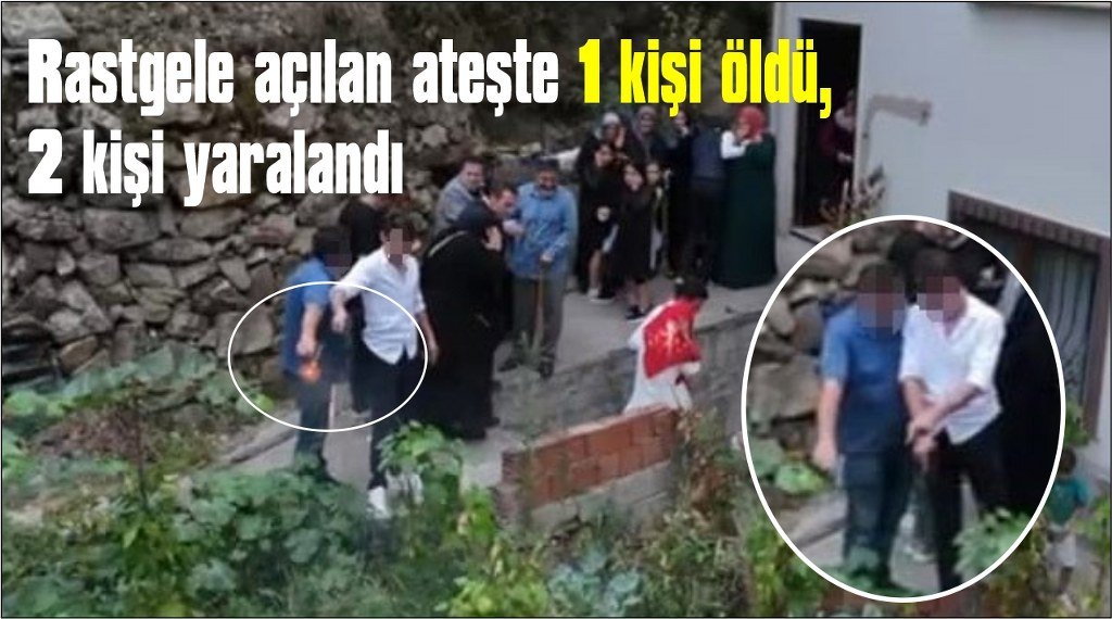  Kana bulanan gelin alma merasiminde 1 kişi öldü, 2 kişi  yaralı