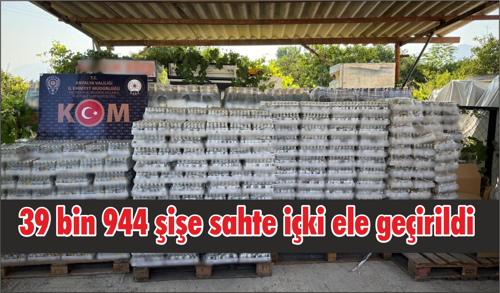 Kaçakçılık operasyonu: 39 bin 944 şişe sahte içki ele geçirildi