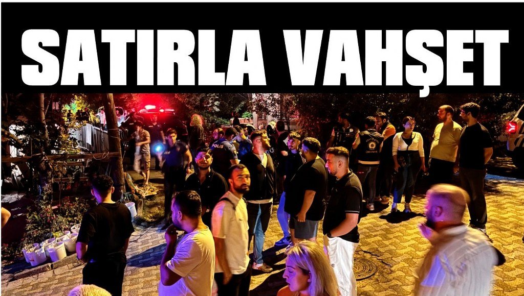 Sokak ortasında vahşet: Satırla boğazı kesilerek öldürüldü