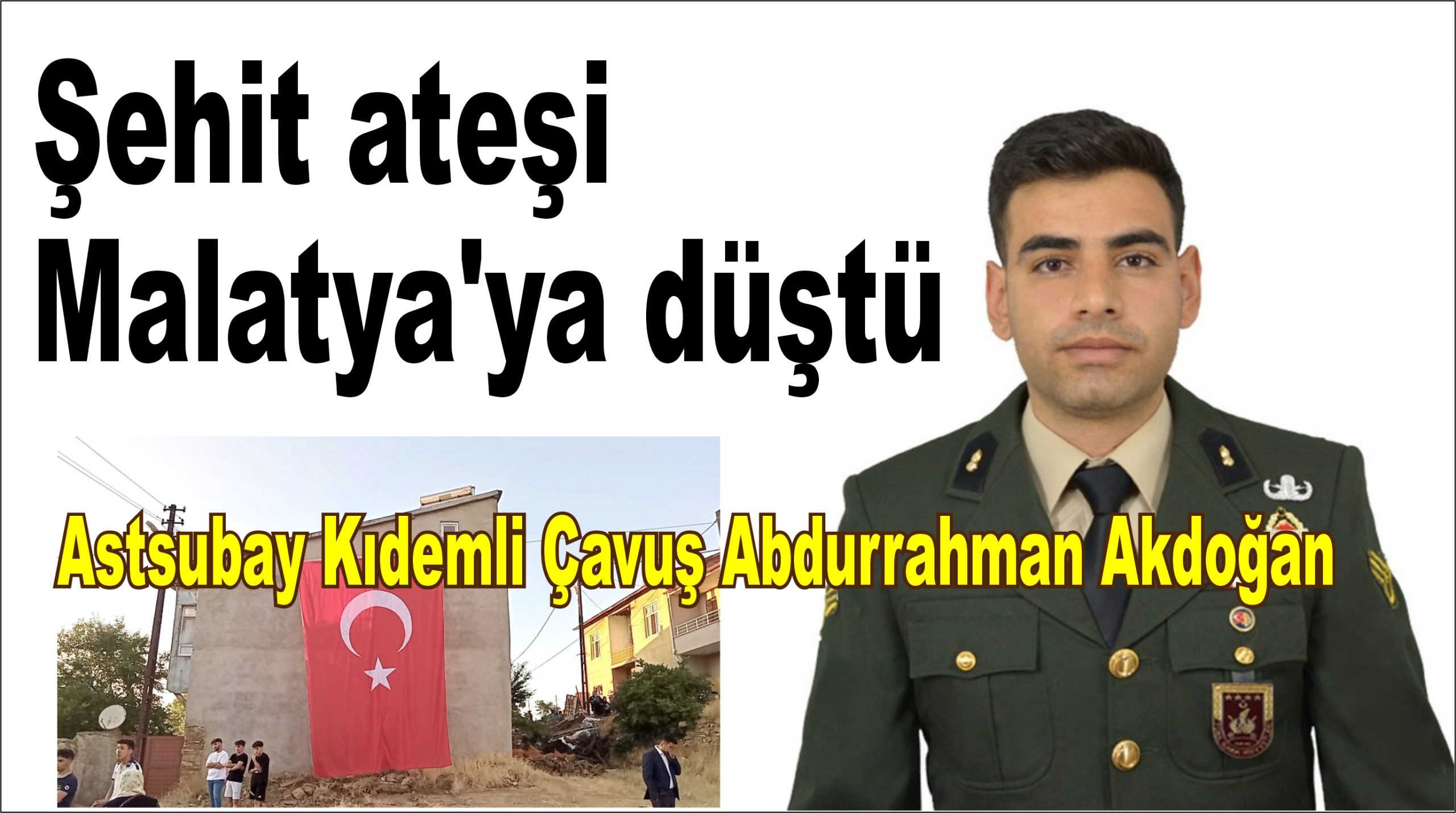 Şehit ateşi Malatya'ya düştü