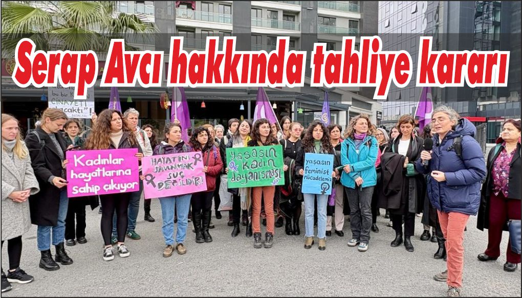 Eşini bıçaklayarak ölümüne neden olan Serap Avcı hakkında tahliye kararı