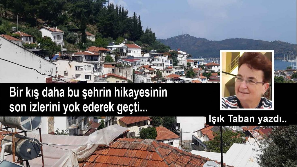 Bir kış daha bu şehrin hikayesinin son izlerini yok ederek geçti...