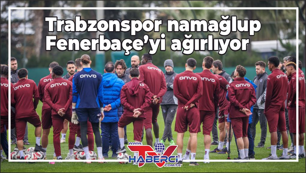 Evinde yenilmeyen Trabzonspor, Fenerbahçe’yi ağırlıyor