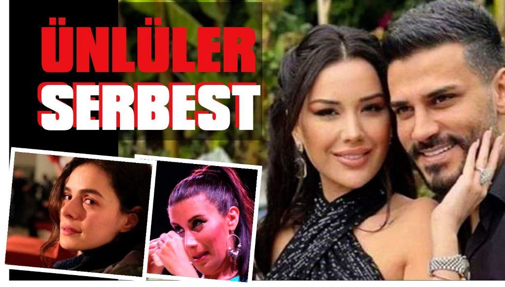 Ünlü isimler serbest bırakıldı