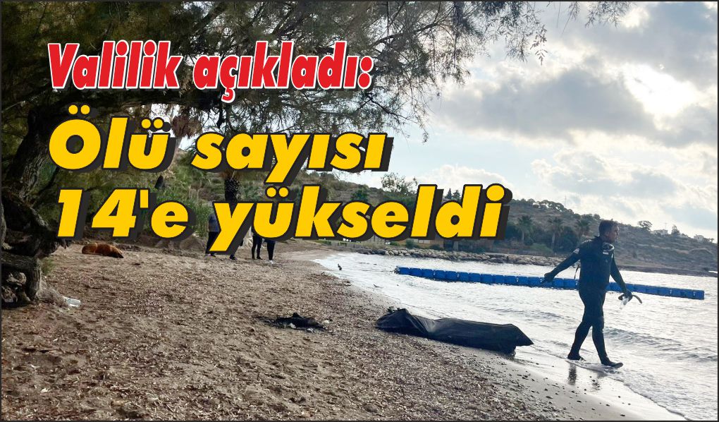 Valilik açıkladı: Ölü sayısı 14'e yükseldi
