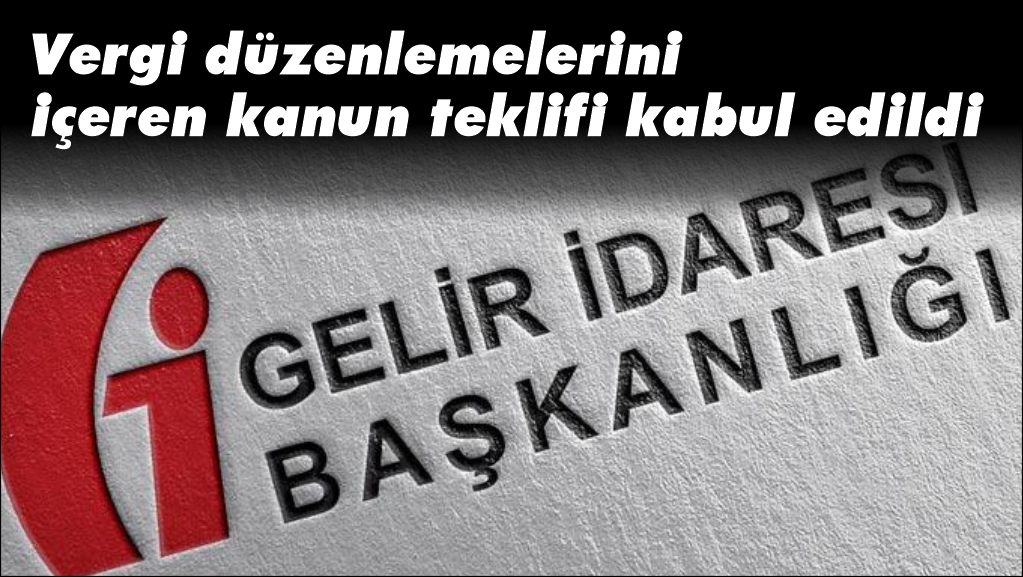  TBMM'de vergi düzenlemelerini içeren kanun teklifi kabul edildi