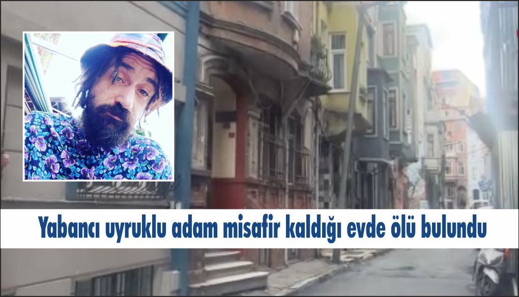 Yabancı uyruklu şahsın şüpheli ölümü: Evde kaşık ve şırınga bulundu