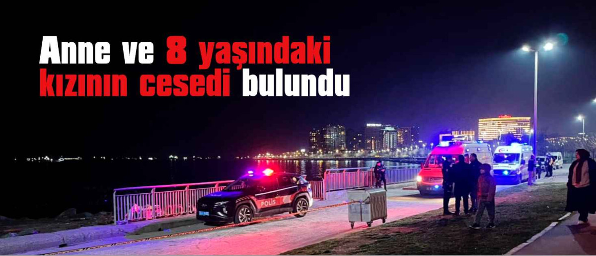 Denizde anne ve kızın cesedi bulundu