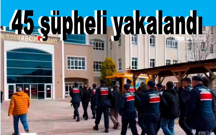 FETÖ’ye yönelik “Kıskaç-38” operasyonları: 45 şüpheli yakalandı