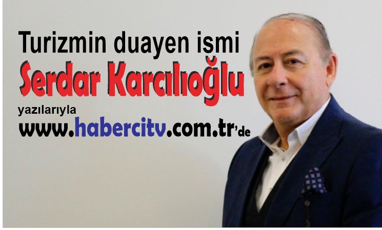 Serdar Karcılıoğlu yazılarıyla www.habercitv.com.tr’de