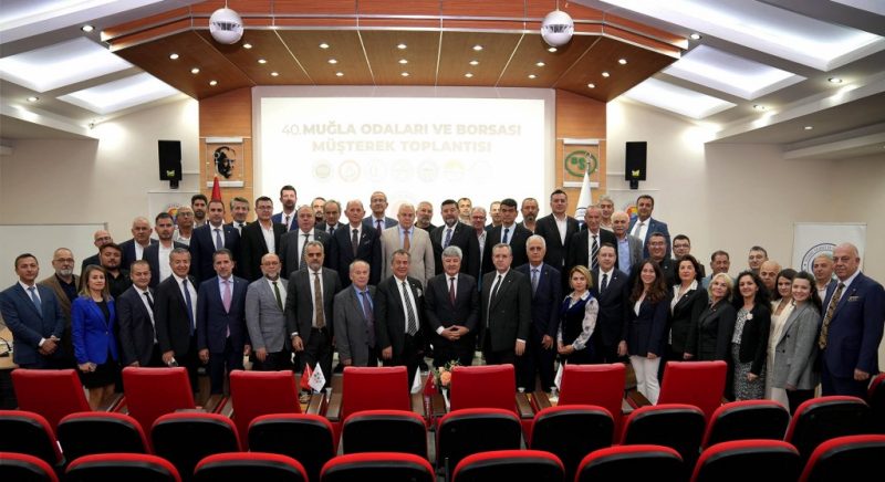 Muğla odaları ve borsası 40’ıncı müşterek toplantıda buluştu