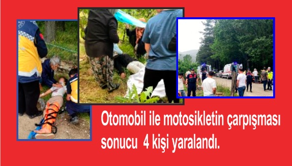 Otomobil ile motosiklet çarpıştı: 4 yaralı