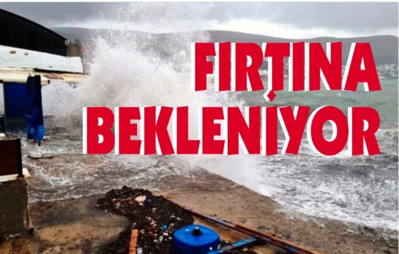 Ege Denizi’nde fırtına bekleniyor