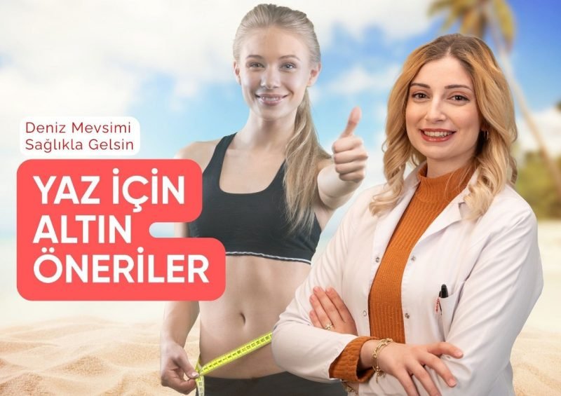 Diyetisyen Gönen: “Deniz mevsimi açıldı, yazı sağlıklı karşılayın”