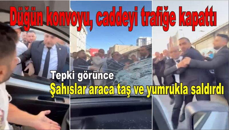 Yolu kapatan düğün konvoyuna tepki gösterince, taş ve yumrukların hedefi oldu