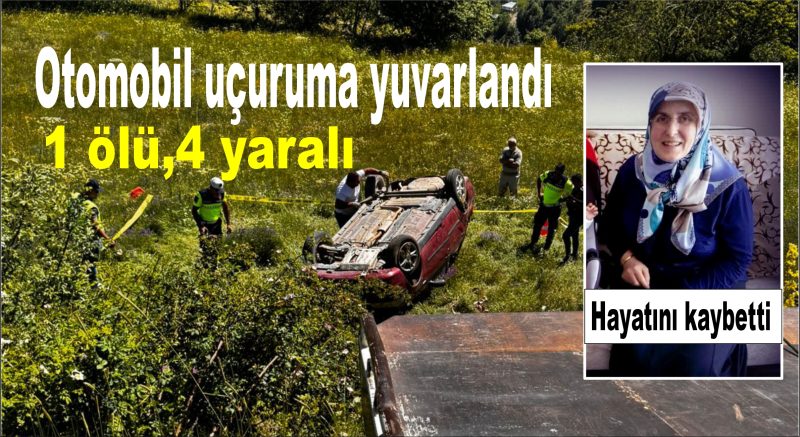 Otomobil uçuruma yuvarlandı: 1 ölü, 4 yaralı