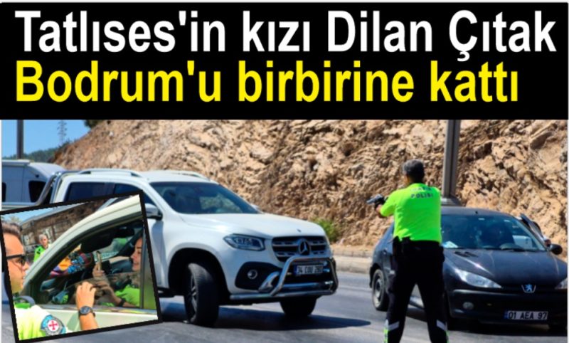Dilan Çıtak, polisin üzerine araba sürdü