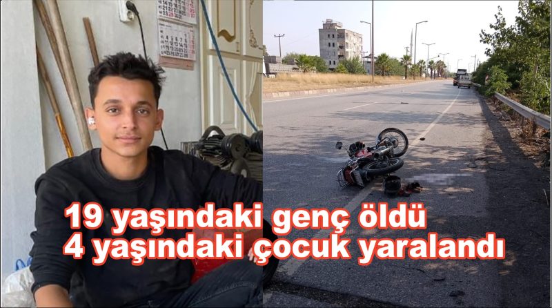 Tırla motosiklet çarpıştı 19 yaşındaki genç öldü