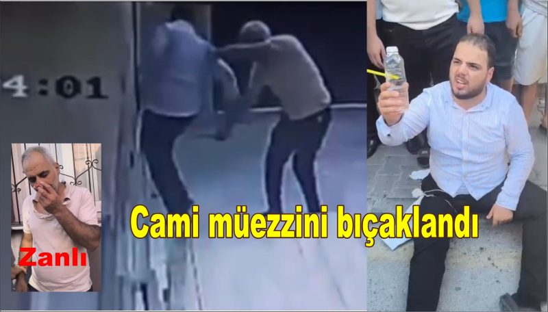 Cami müezzini bıçaklandı