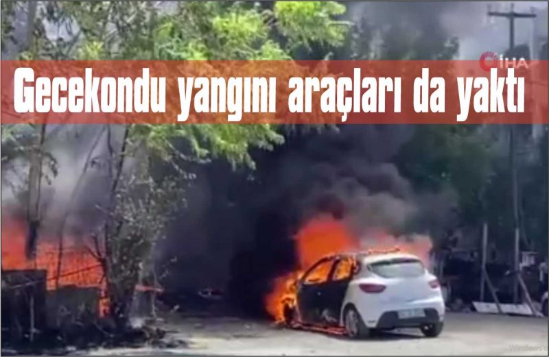 Gecekonduda başlayan yangın park halindeki araçları da yaktı