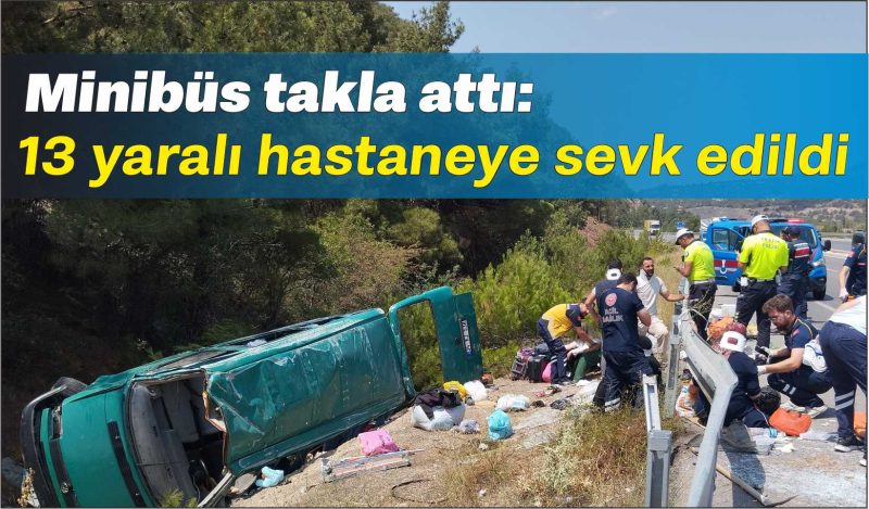 Yoldan çıkan minibüs takla attı: 13 yaralı