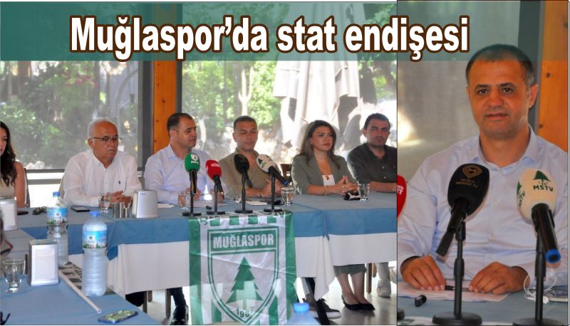  Muğlaspor’da stat endişesi