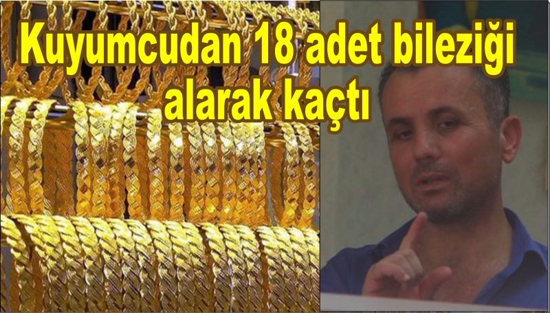 Elinde bıçakla girdiği kuyumcudan 18 adet bileziği alarak kaçtı