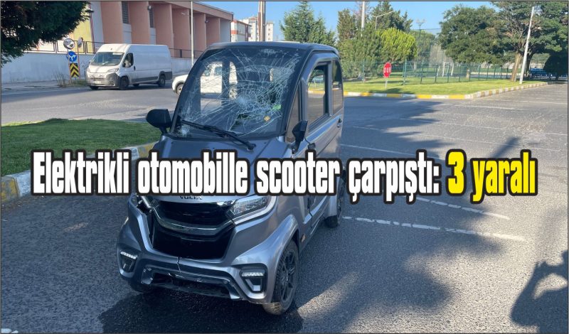 Elektrikli otomobille scooter çarpıştı: 3 yaralı