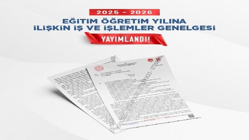 2025-2026 Eğitim ve Öğretim genelgesi yayınlandı