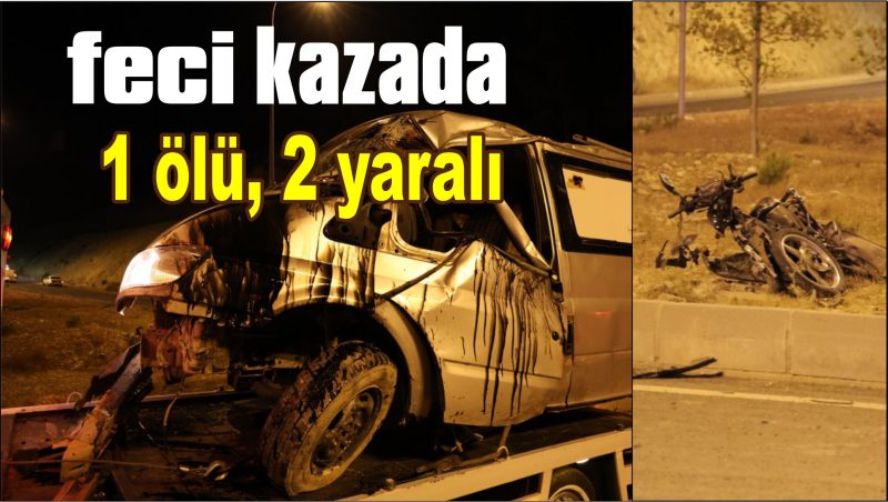 Trafik terörü bitmiyor: 1 ölü, 2 kişi yaralı