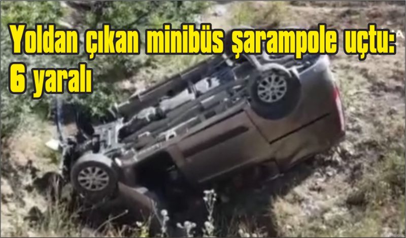 Yoldan çıkan minibüs şarampole uçtu: 6 yaralı