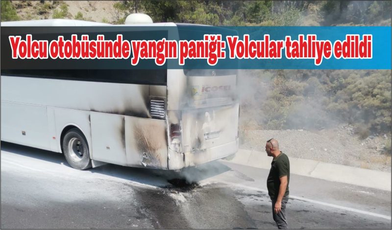 Yolcu otobüsünde yangın paniği: Yolcular tahliye edildi