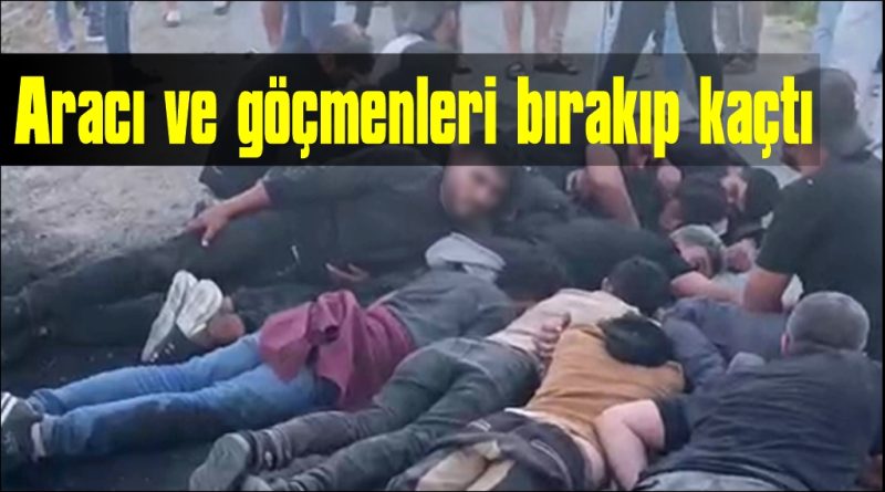 İnsan kaçakçısı, aracı ve göçmenleri bırakıp kaçtı