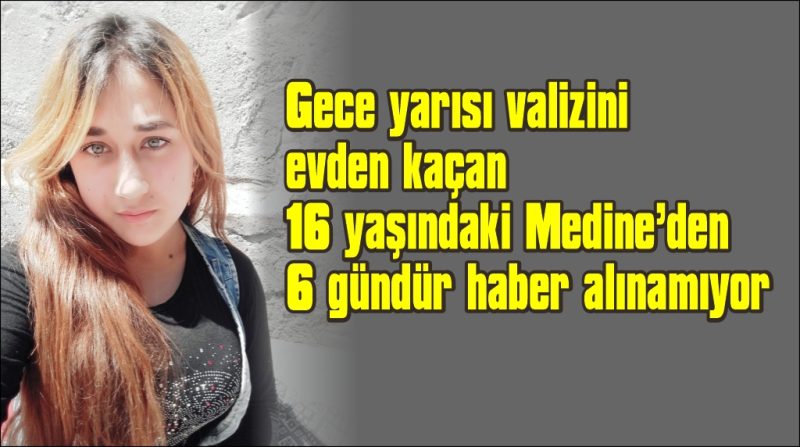 Medine’den 6 gündür haber alınamıyor
