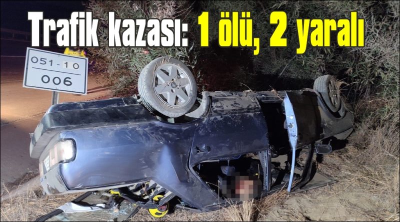 Tarsus’ta trafik kazası:1 ölü, 2 yaralı