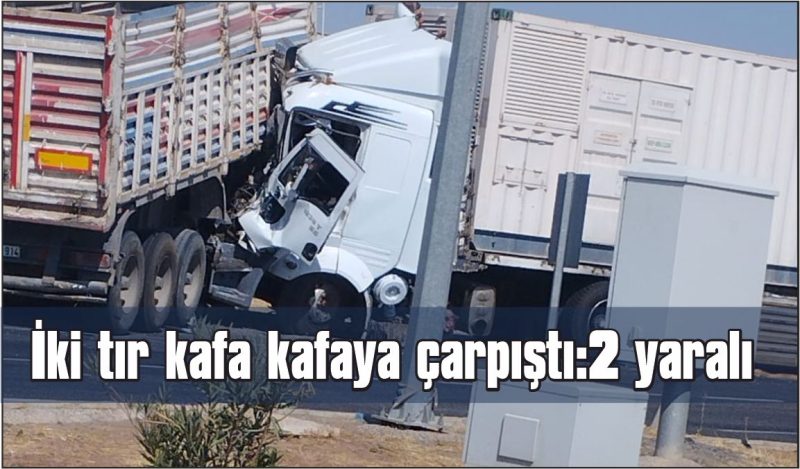 İki tır çarpıştı: 2 yaralı