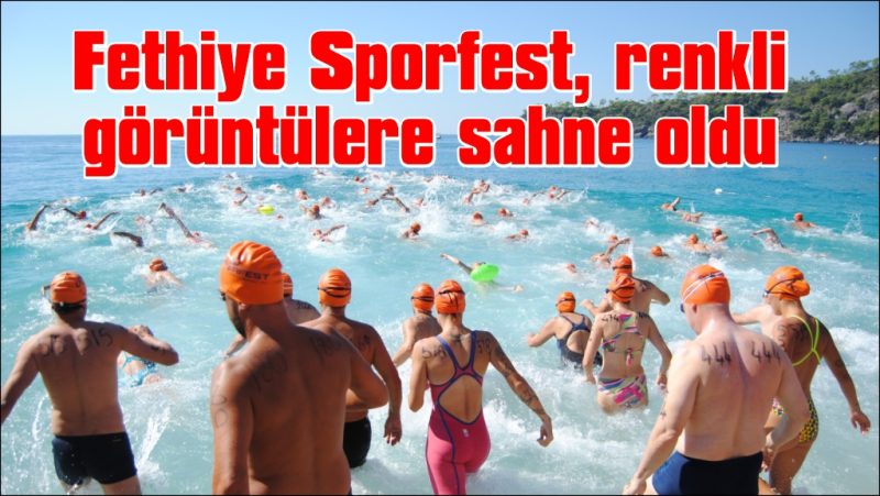  Uluslararası Fethiye Sporfest, renkli görüntülere sahne oldu