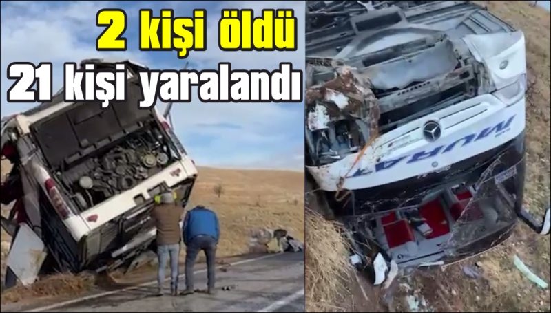 Yolcu otobüsü devrildi, 2 kişi öldü, 21 kişi yaralandı