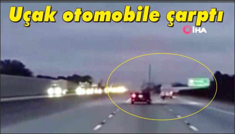 ABD’de uçak, seyir halindeki araca çarptı