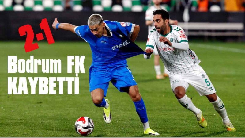 Bodrum FK evinde Konyaspor’a 2-1 kaybetti