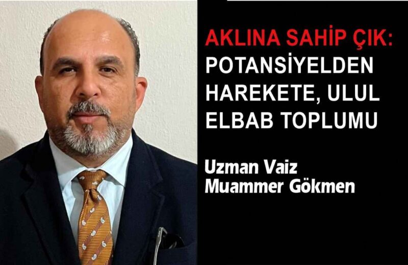 Akıl, insana verilmiş bir potansiyeldir
