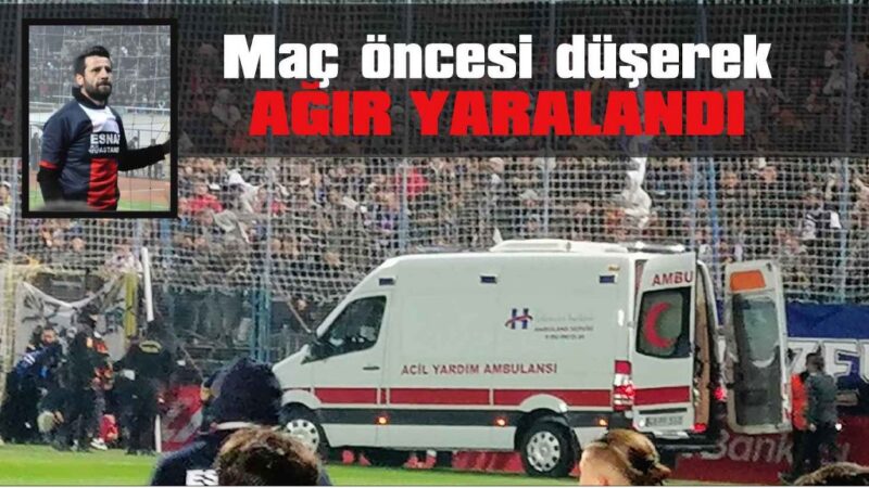 Fethiyespor’un eski tribün lideri maç öncesi düşerek ağır yaralandı