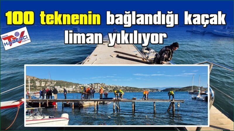 Bodrum’daki kaçak Liman 10 yıl sonra yıkılıyor