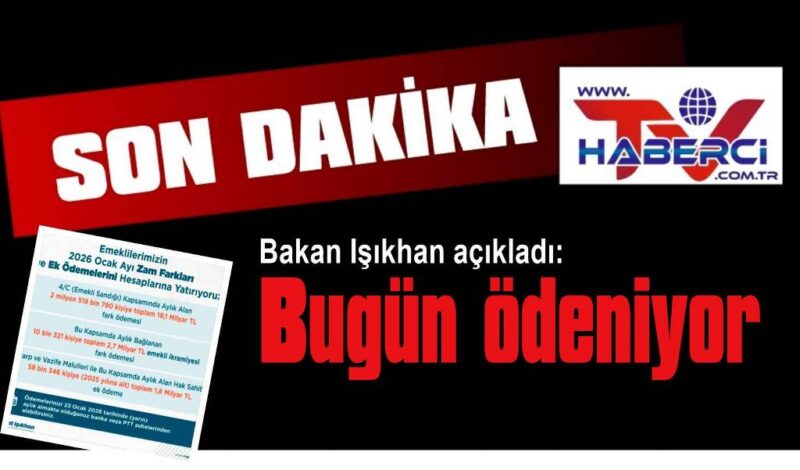 Bakan Işıkhan açıkladı: Bugün ödeniyor