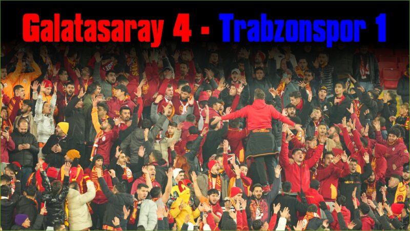 Galatasaray: 4 – Trabzonspor: 1