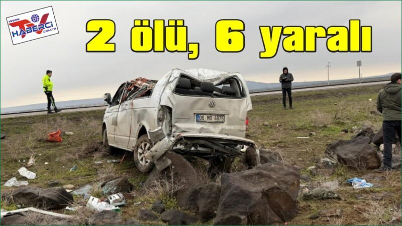 Turistleri taşıyan araç devrildi: 2 ölü, 6 yaralı